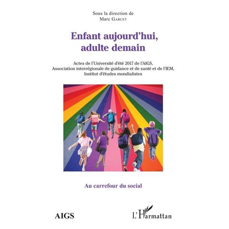 Enfant aujourd'hui, adulte demain