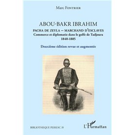 Abou-Bakr Ibrahim. Pacha de Zeyla - Marchand d'esclaves