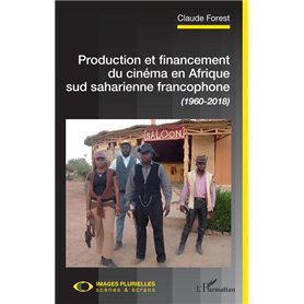 Production et financement du cinéma en Afrique sud saharienne francophone (1960-2018)