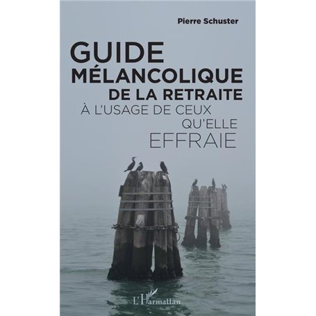 Guide mélancolique de la retraite