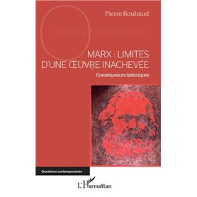Marx : Limites d'une oeuvre inachevée