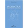 Alioune Diop et le dépassement du conflit identité africaine - catholicisme