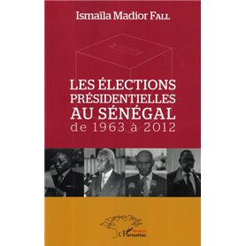 Les élections présidentielles au Sénégal de 1963 à 2012