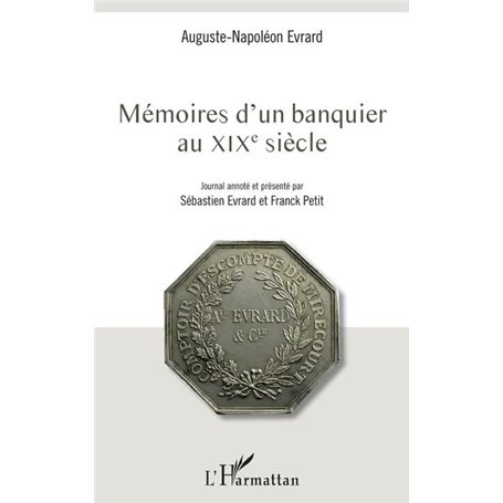 Mémoires d'un banquier au XIXe siècle