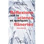 Réflexions sur la science et quelques flâneries