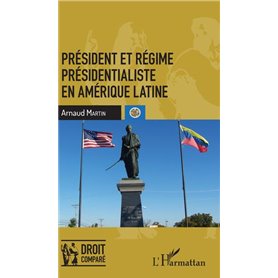 Président et régime présidentialiste en Amérique latine