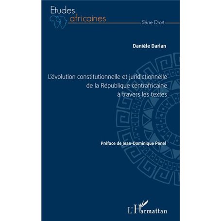 L'évolution constitutionnelle et juridictionnelle de la République centrafricaine à travers les textes