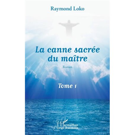 La canne sacrée du maître Tome 1