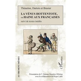 La Vénus hottentote ou Haine aux Françaises