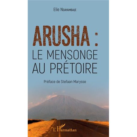 Arusha : le mensonge au prétoire