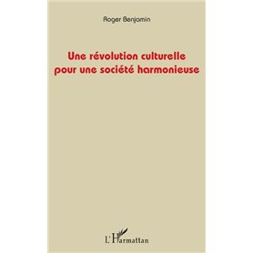 Une révolution culturelle pour une société harmonieuse