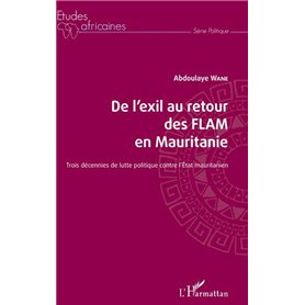 De l'exil au retour des FLAM en Mauritanie