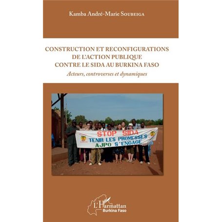 Construction et reconfigurations de l'action publique contre le sida au Burkina Faso