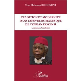 Tradition et modernité dans l'oeuvre romanesque de Cyprian Ekwensi