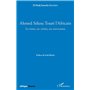 Ahmed Sékou Touré l'Africain. Sa vision, ses vérités, ses convictions