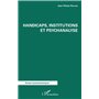 Handicaps, institutions et psychanalyse