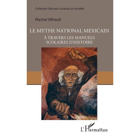 Le mythe national mexicain à travers les manuels scolaires d'histoire