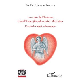 Le coeur de l'homme dans l'Evangile selon saint Matthieu