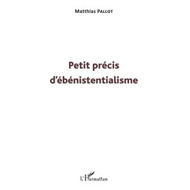 Petit précis d'ébénistentialisme