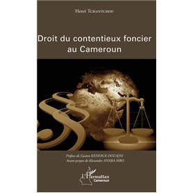 Le droit du contentieux foncier au Cameroun