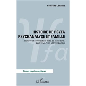 Histoire de psyfa psychanalyse et famille