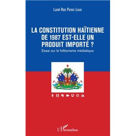 La constitution haïtienne de 1987 est-elle un produit importé ?