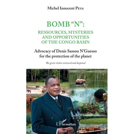 Bomb "N": ressources, mysteries and opportunities of the Congo Basin