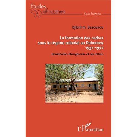 La formation des cadres sous le régime colonial au Dahomey