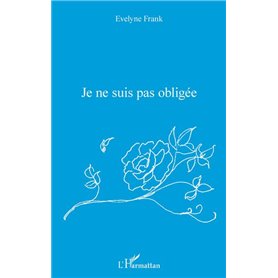 JE NE SUIS PAS OBLIGEE