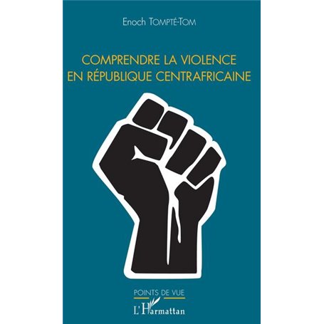 Comprendre la violence en République centrafricaine