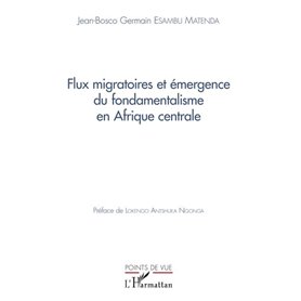 Flux migratoires et émergence du fondamentalisme en Afrique centrale