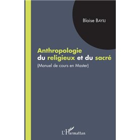 Anthropologie du religieux et du sacré