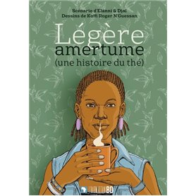 Légère amertume (une histoire du thé)