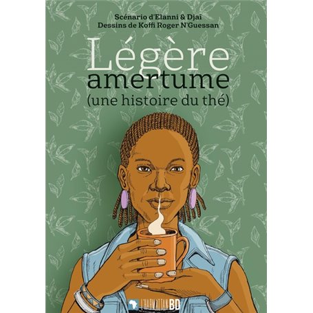 Légère amertume (une histoire du thé)