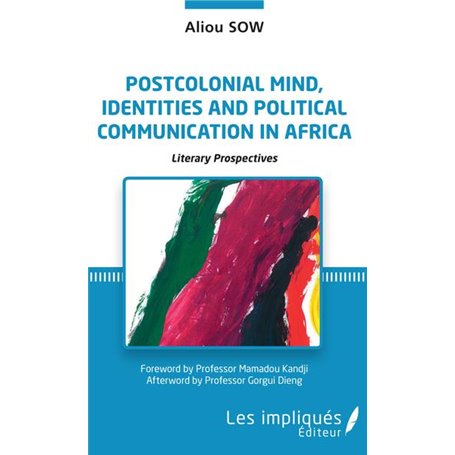 Postcolonial mind, identities and political communication in Africa