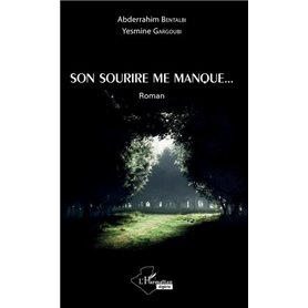 Son sourire me manque