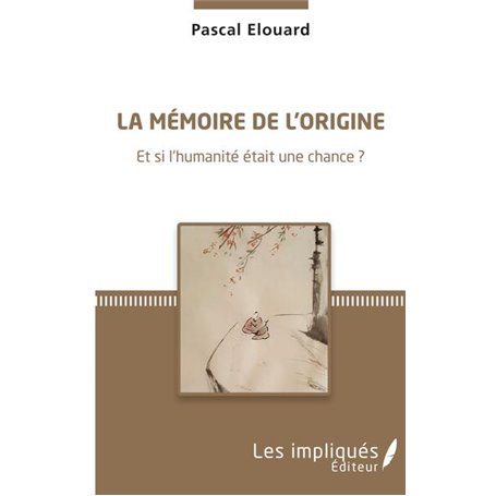 La mémoire de l'origine