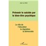 Prévenir le suicide par le bien être psychique