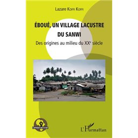Eboué, un village lacustre du Sanwi