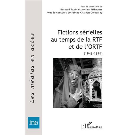 Fictions sérielles au temps de la RTF et de l'ORTF