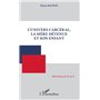 L'univers carcéral, la mère détenue et son enfant