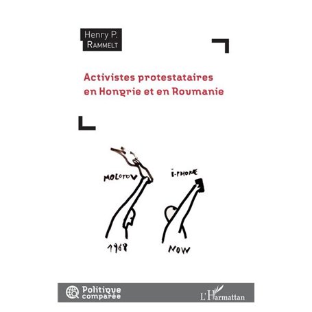 Activistes protestataires en Hongrie et en Roumanie