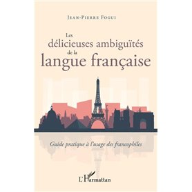 Les délicieuses ambiguïtés de la langue française