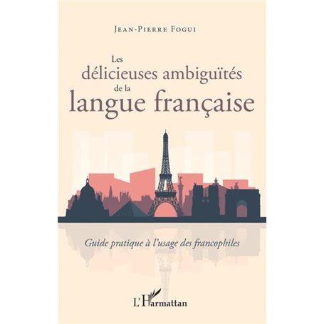 Les délicieuses ambiguïtés de la langue française