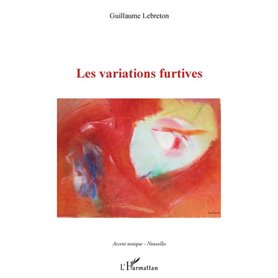 VARIATIONS FURTIVES (LES)