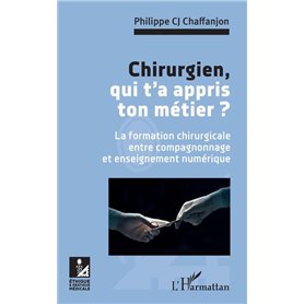 Chirurgien, qui t'a appris ton métier ?