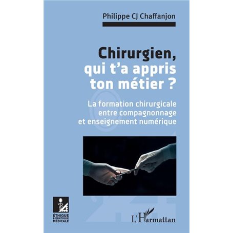 Chirurgien, qui t'a appris ton métier ?