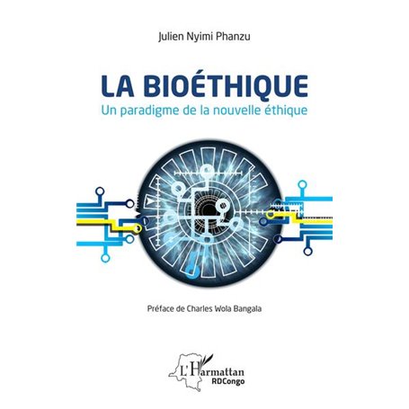 La bioéthique. Un paradigme de la nouvelle éthique