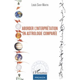 Aborder l'interprétation en astrologie comparée