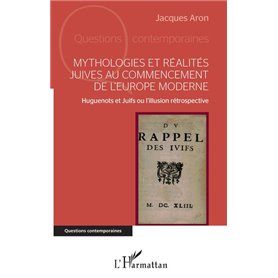 Mythologies et réalités juives au commencement de l'Europe moderne